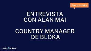 Entrevista con Alan Mai – Country Manager de Bloka
