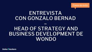 Entrevista con Gonzalo Bernad – Head of Strategy and Business Development de Wondo