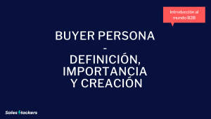 Buyer persona - Definición, importancia y creación