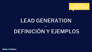 Lead generation Definición y ejemplos