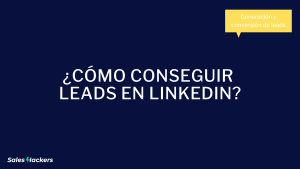 ¿Cómo conseguir leads en LinkedIn